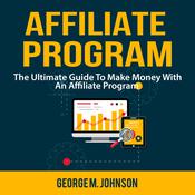 Affiliate Program by  George M. Johnson audiobook