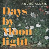 Days by Moonlight by  André Alexis audiobook