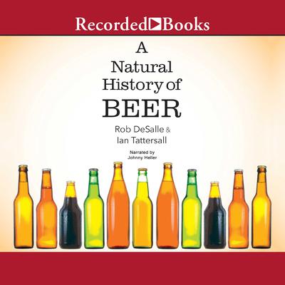 A Natural History of Beer by Ian Tattersall audiobook