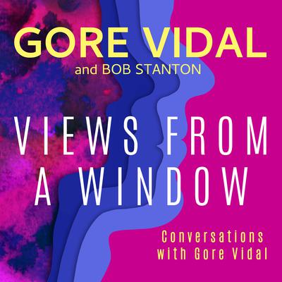 Views from a Window by Gore Vidal audiobook