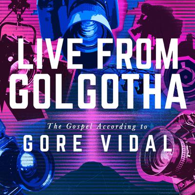 Live from Golgotha by Gore Vidal audiobook