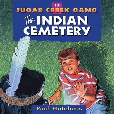 The Indian Cemetery by Paul Hutchens audiobook
