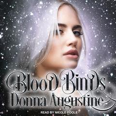 Blood Binds by Donna Augustine audiobook