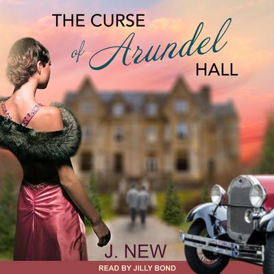 The Curse of Arundel Hall by J. New audiobook