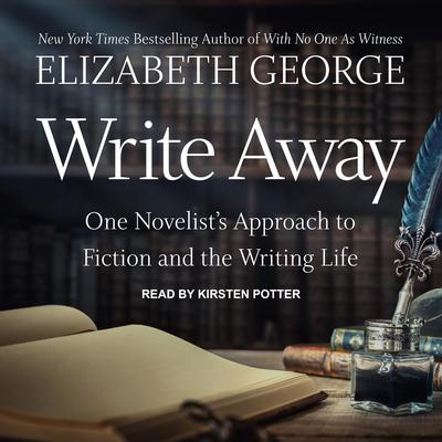 Write Away by Elizabeth George audiobook
