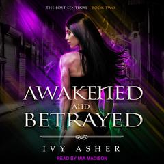 Awakened and Betrayed by Ivy Asher audiobook