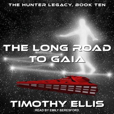 The Long Road to Gaia by Timothy Ellis audiobook