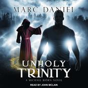 Unholy Trinity by  Marc Daniel audiobook