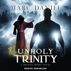 Unholy Trinity by Marc Daniel audiobook
