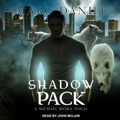 Shadow Pack by Marc Daniel audiobook