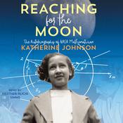 Reaching for the Moon by  Katherine Johnson audiobook