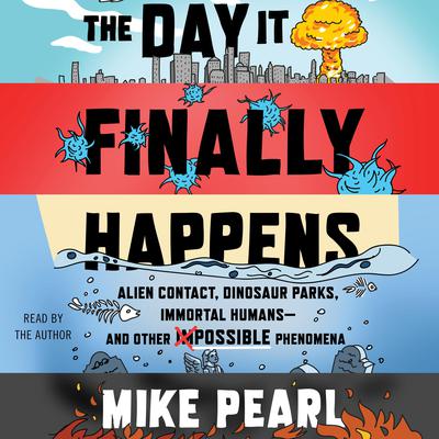 The Day It Finally Happens by Mike Pearl audiobook