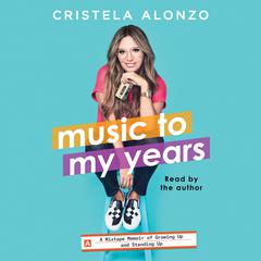 Music to My Years by Cristela Alonzo audiobook