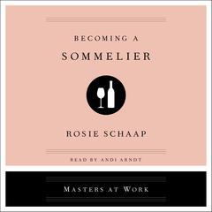 Becoming a Sommelier by Rosie Schaap audiobook