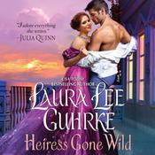 Heiress Gone Wild by  Laura Lee Guhrke audiobook