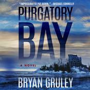 Purgatory Bay by  Bryan Gruley audiobook