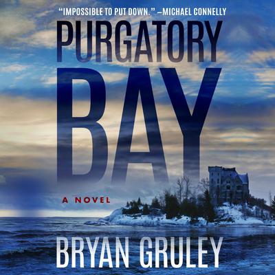Purgatory Bay by Bryan Gruley audiobook