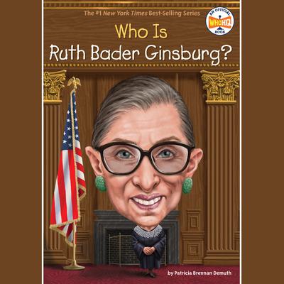 Who Was Ruth Bader Ginsburg? by Patricia Brennan Demuth audiobook