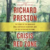 Crisis in the Red Zone by  Richard Preston audiobook