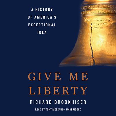 Give Me Liberty by Richard Brookhiser audiobook