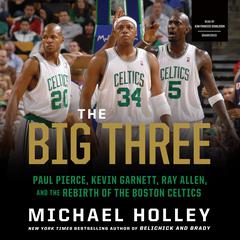 The Big Three by Michael Holley audiobook