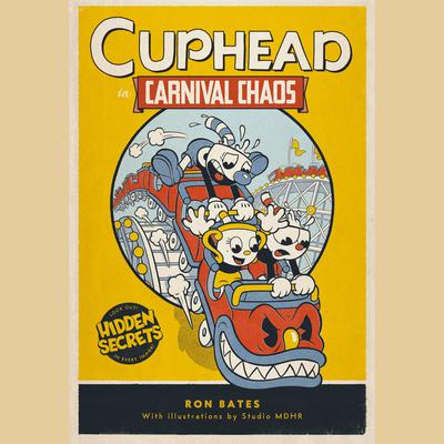 Cuphead in Carnival Chaos by Ron Bates audiobook