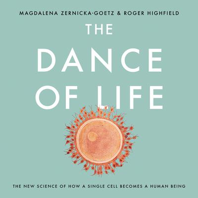 The Dance of Life by Magdalena Zernicka-Goetz audiobook