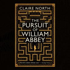 The Pursuit of William Abbey by Claire North audiobook