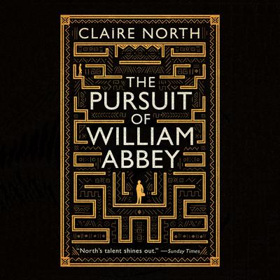 The Pursuit of William Abbey by Claire North audiobook