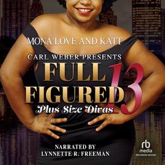 Full Figured 13 by Mona Love audiobook
