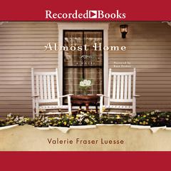 Almost Home by Valerie Fraser Luesse audiobook