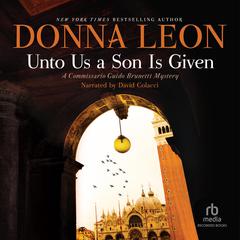 Unto Us a Son is Given by Donna Leon audiobook