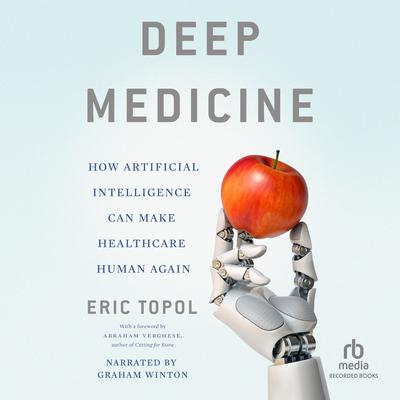 Deep Medicine by Eric Topol audiobook