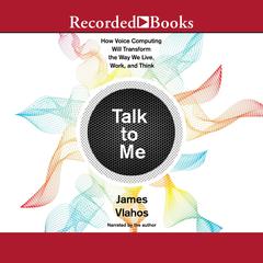 Talk to Me by James Vlahos audiobook