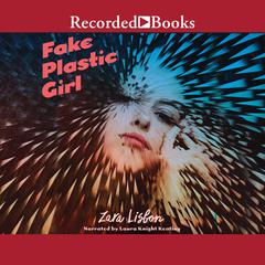 Fake Plastic Girl by Zara Lisbon audiobook