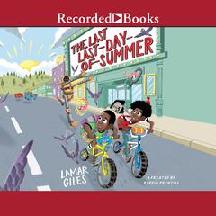 The Last Last-Day-of-Summer by Lamar Giles audiobook