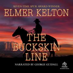 The Buckskin Line by Elmer Kelton audiobook