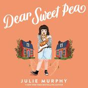 Dear Sweet Pea by  Julie Murphy audiobook