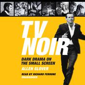 TV Noir by  Allen Glover audiobook