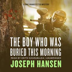 The Boy Who Was Buried This Morning by Joseph Hansen audiobook