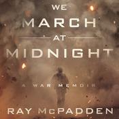 We March at Midnight by  Ray McPadden audiobook