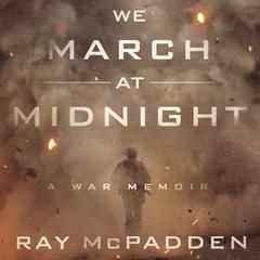 We March at Midnight by Ray McPadden audiobook