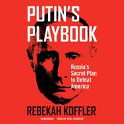 Putin’s Playbook by  Rebekah Koffler audiobook
