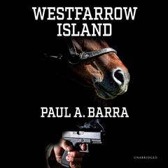 Westfarrow Island by Paul A. Barra audiobook