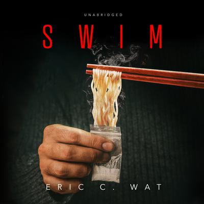 SWIM by Eric C. Wat audiobook