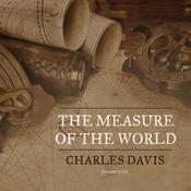 The Measure of the World by  Charles Davis audiobook