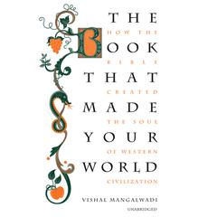 The Book That Made Your World by Vishal Mangalwadi audiobook