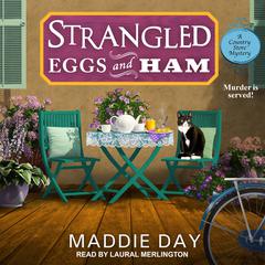 Strangled Eggs and Ham by Maddie Day audiobook