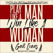 Play Like a Man, Win Like a Woman by  Gail Evans audiobook