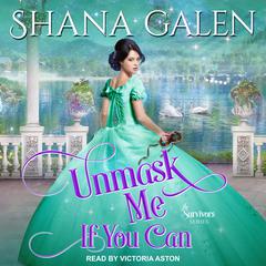 Unmask Me If You Can by Shana Galen audiobook